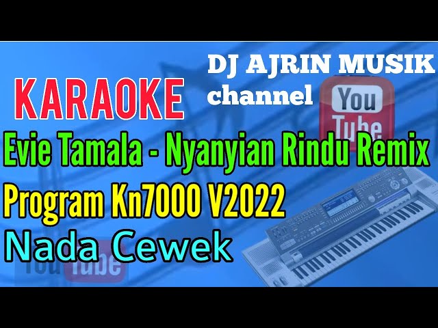 Nyanyian Rindu Remix - Evie Tamala [Karaoke] Kn7000 - Nada Wanita class=