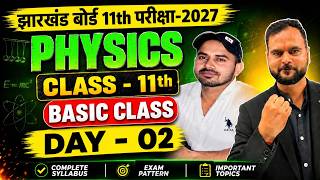 Jharkhand Board class 11 Physics 2027 | 11th Physics Basic Class | Day - 02 | YPY Mathematics