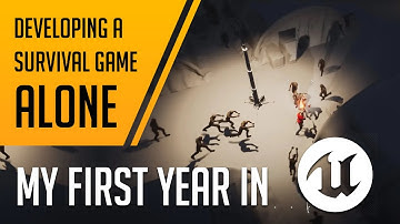 MY FIRST YEAR in UNREAL ENGINE - Highlights | Developing a survival game ALONE | #inside