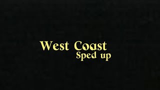 🌊West Coast~sped up~Lana Del Rey🌊