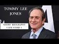 Tommy Lee Jones Biography Life Story