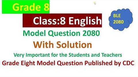 class 8 English/model question with answer/grade 8 English model question/cdc/solution