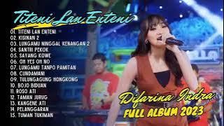 DIFARINA INDRA ADELLA - TITENI LAN ENTENI - KISINAN 2 FULL ALBUM TERBARU TANPA IKLAN