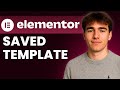 How To Use Saved Template In Elementor (Tutorial 2025)