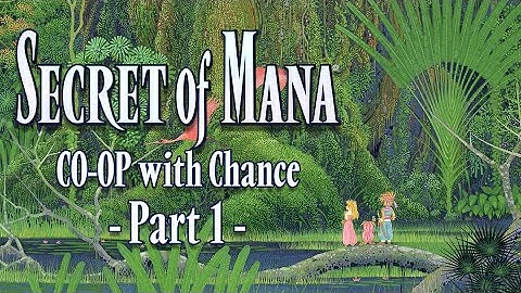 Secret of Mana co-op playthrough w/ @Chance179 - Part 1 -
