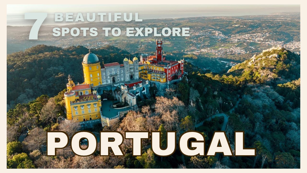 7 Beautiful Must-See Spots in Portugal | 2025 Travel Guide 