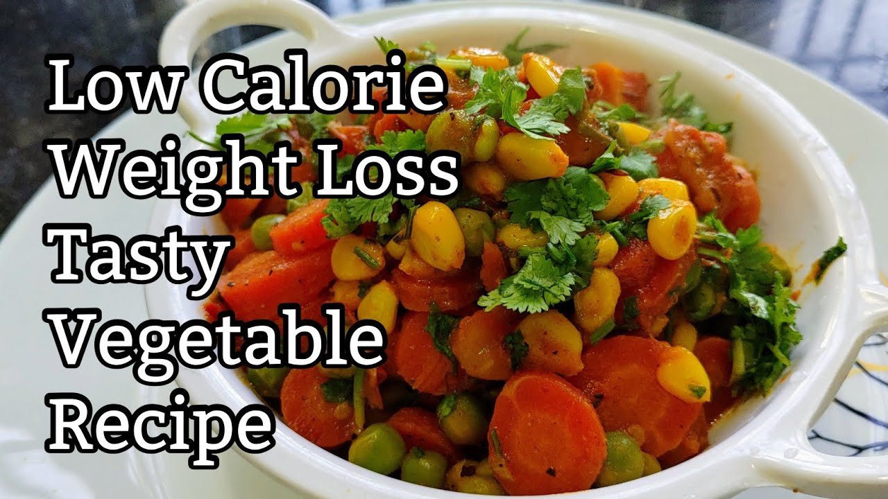 Low Calorie Weight Loss tasty Vegetable recipe in Hindi YouTube