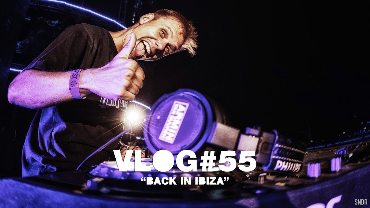 Armin VLOG #55 – Back In Ibiza