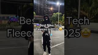 Best Nike Tech In 2025🤩⬆️SUBSCRIBE FOR DAILY DRIPPY CONTENT💦Follow my other Social Medias #shorts