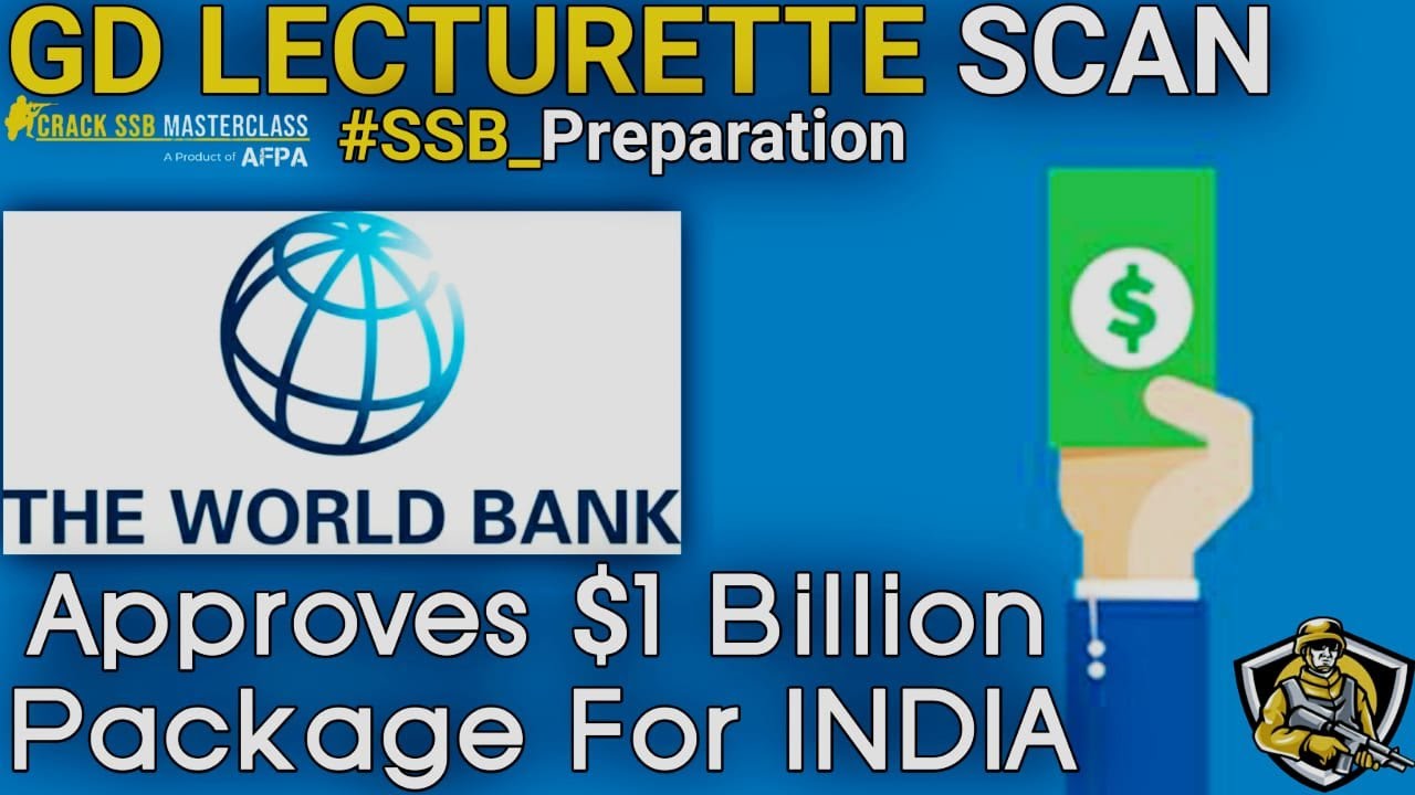 WORLD BANK's LOAN TO INDIA | 17 May GD Lecturette Scan | Latest topics for SSB CDS NDA AFCAT INET