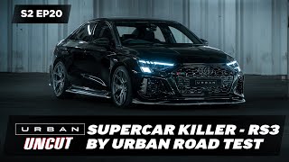 SUPERCAR KILLER  STEALTH CARBON AUDI RS3 MODIFIED BY URBAN | URBAN UNCUT S2 EP20