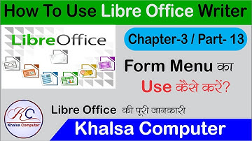 Chapter- 3 Part- 13 LibreOffice Writer Form Menu Tutorial in Hindi//Form Menu Ki Poori Jankari