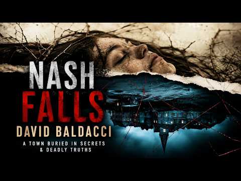 🎧 NASH FALLS | David Baldacci | Full Length Audiobook | A Town Buried in Secrets & Deadly Truths
