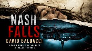 🎧 NASH FALLS | David Baldacci | Full Length Audiobook | A Town Buried in Secrets & Deadly Truths