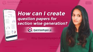 Create Question Papers for Section wise Generation using QuestionpPaper.ai