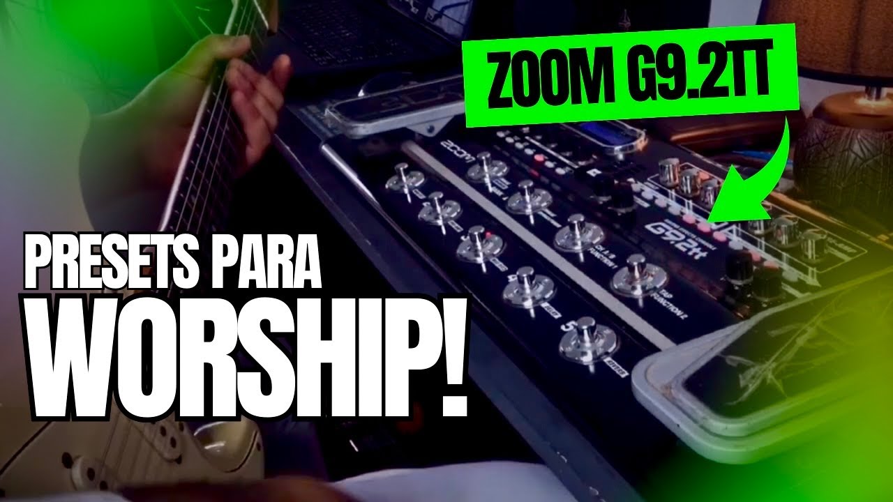 ZOOM G9.2tt - WORSHIP PRESETS 