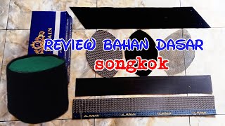 Review Dan Proses Membuat Pola Bahan-Bahan Dasar Songkok