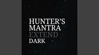 Hunters Mantra extended Version
