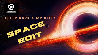 SPACE EDIT | AFTER DARK X mr.kitty |