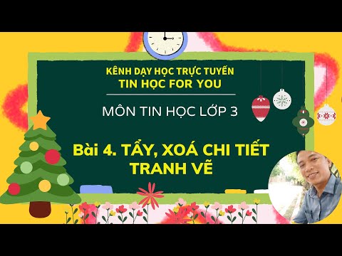 Video Môn Tin học lớp 3. Bài 4. Tẩy, xoá chi tiết tranh vẽ - YouTube