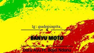Banyu Moto (Lirik) - Dara Ayu Ft. Bajol Ndanu (Ragae Version)