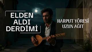 Elden Aldı Derdimi - Yürek Dağlayan Harput Uzun Havası Ağıt Gibi Yakıcı Türk Halk Müziği