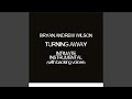 Turning Away Intimate Instrumental With Backing Voices 