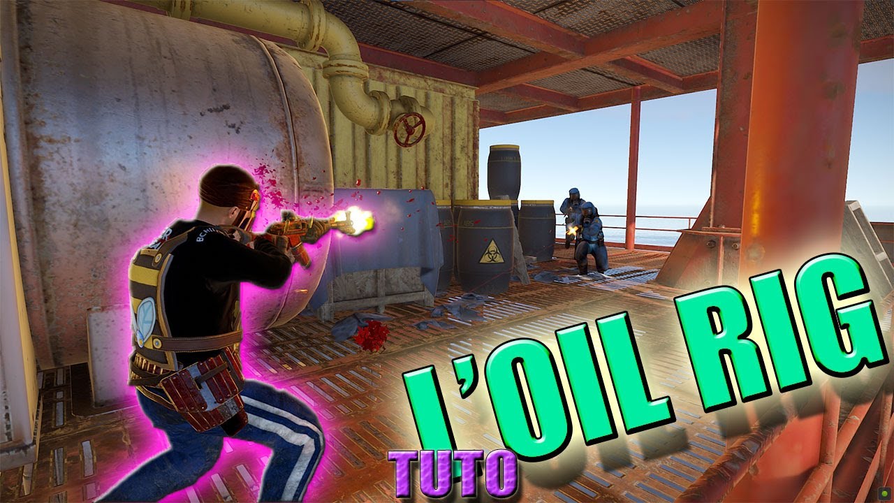 TUTO - COMMENT FAIRE LA OIL RIG ? - RUST - YouTube