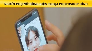 Review Phim Người Phụ Nữ Dùng App Photoshop Và Cái Kết Movie Review Dn