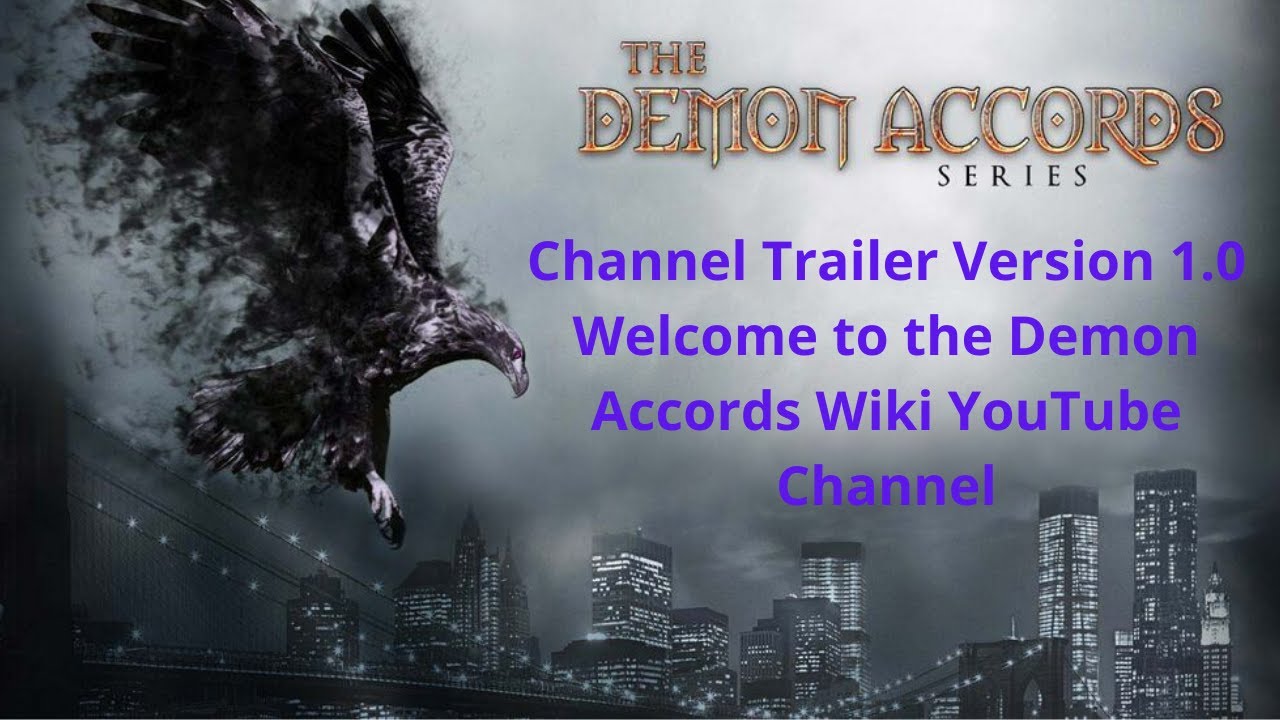 Demon Accords Wiki Channel Trailer Version 1.0 | Welcome to the Demon Accords Wiki YouTube Channel