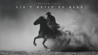 Ain’t Built To Bend | Dark Country