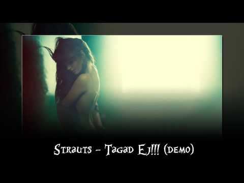 Strauts — Tagad Ej