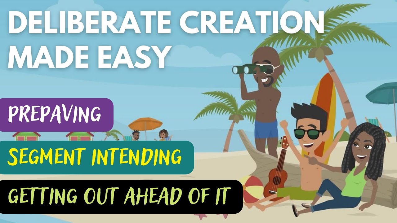 Deliberate Creation Made Easy, Segment Intending Process - Abraham Hicks