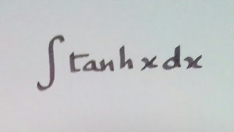 Integral of tanh x || Integration of Hyperbolic Trigonometric Functions