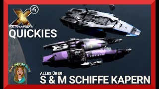 S & M Schiffe einfach KAPERN / Entern | X4 Foundations QUICKIE 04 | GUIDE Tutorial Info