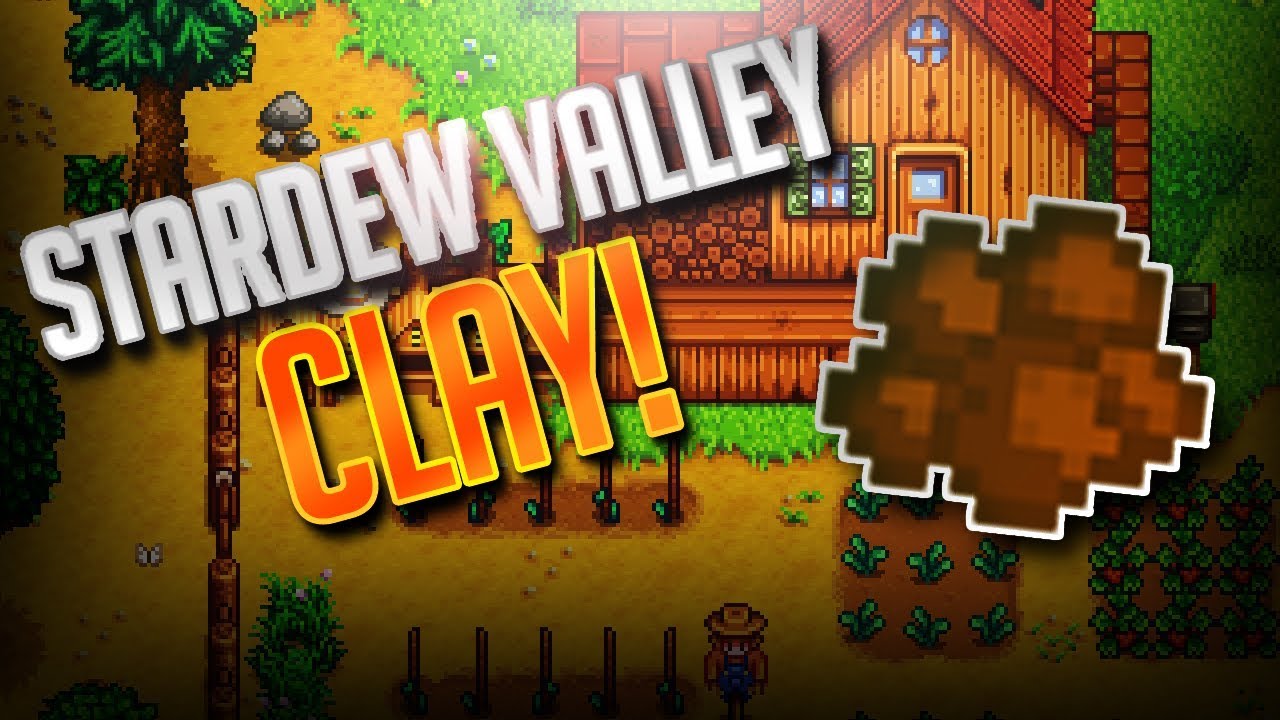 Stardew Valley LP [Day3]- Clay! 