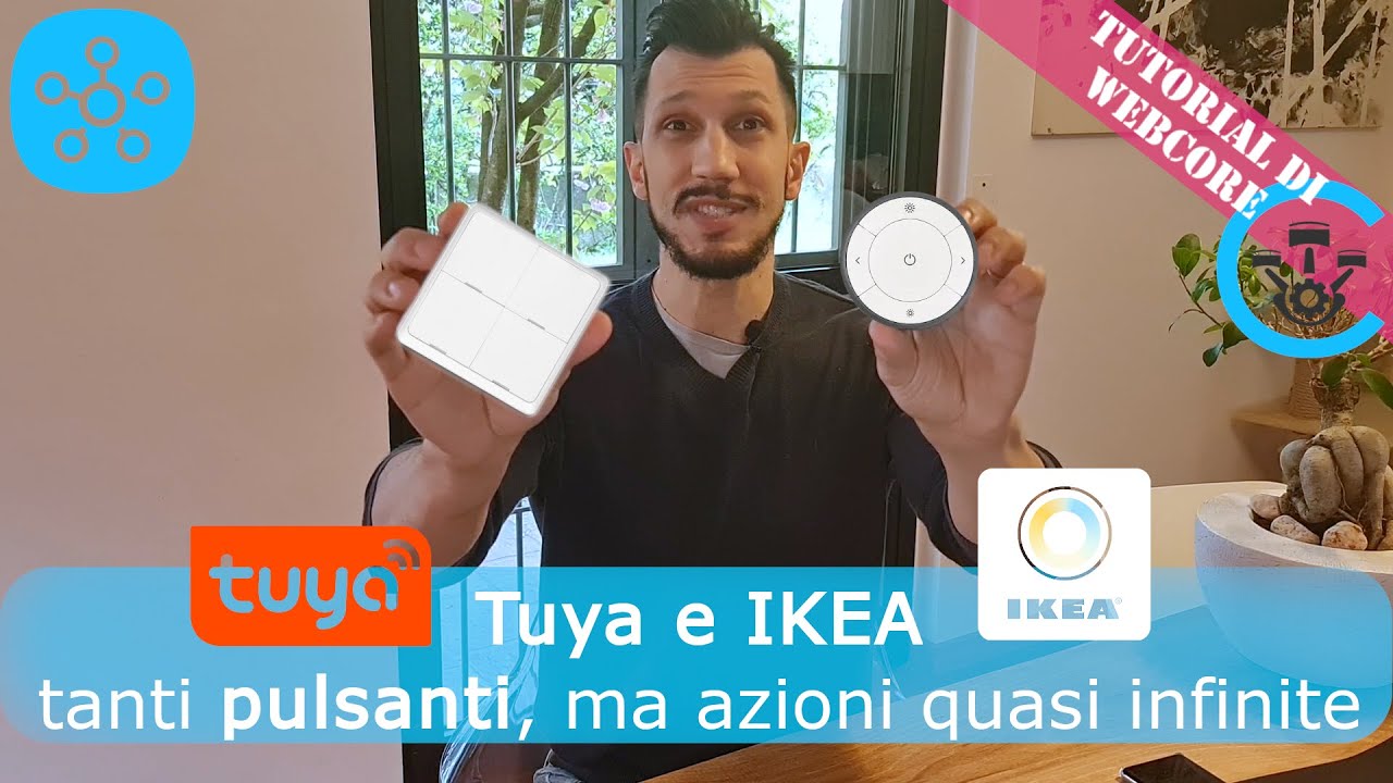 Comandi (quasi) infiniti con i multipulsanti Ikea e Tuya + Tutorial WebCore (a grande richiesta)