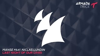 Video thumbnail of "Manse feat. Niclas Lundin - Last Night Of Our Lives (Radio Edit)"