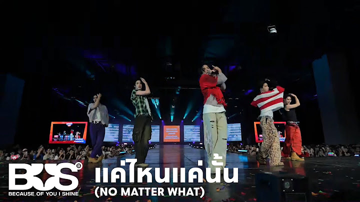 BUS 'แค่ไหนแค่นั้น (NO MATTER WHAT)' Stage Performance (FANTA FEST)