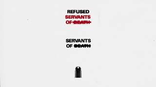 Refused - &quot;Servants of Death&quot; (Full Album Stream)