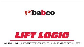 Lift Logic #10 - Annual Inspections on a 2 Post Lift