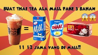 RAHASIA MEMBUAT THAI TEA MILK KAYA YUM-YUM SIMPLE BANGET! TAPI HASILNYA......