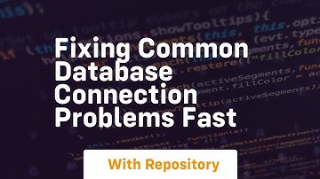 fixing common database connection problems fast