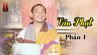 Vấn Phật - Phần 4 | Minh Sư Ruma thuyết giảng cho các thiền sinh Diệu Âm