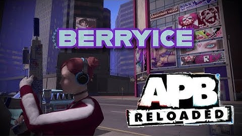 berryice Plays APB Reloaded - Never-Before-Seen Footage - EU