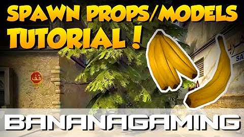 CS:GO - How to Spawn Props & Models