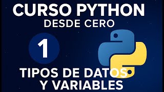 CURSO DE PYTHON DESDE CERO | Tipos de Datos y Variables [BlurryCode #1]