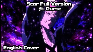 【Rage ft. @Curserino 】Scar (Bleach: Thousand Year Blood War) Full English Cover【Shinigami Saturdays】