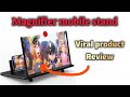 viral product review | magnifier mobile stand