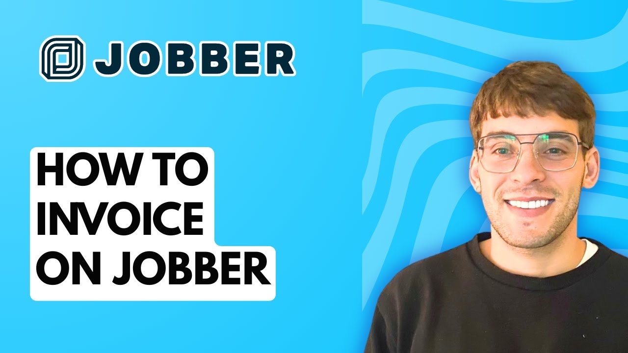 How to Invoice on Jobber [2026 Full Guide] - YouTube
